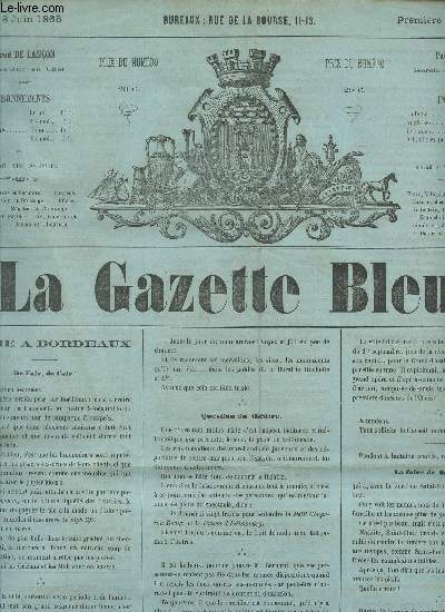 LA GAZETTE BLEUE - 1ere ANNEE - NUMERO 25 - 8 Juin 1865 / La vie  Bordeaux - Lantara - M. Thodore Bac - cocnert de M. Hostein - Le Chateau de l'Ombriere - L'Esprit des Autres ....