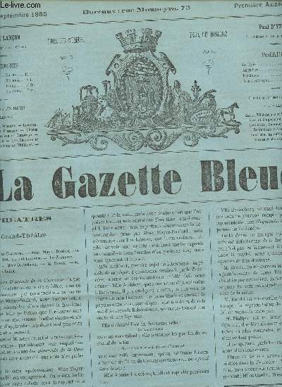 LA GAZETTE BLEUE - 1ere ANNEE - NUMERO 39 - 14 Septembre 1865 / Grand Thatre - Les objets d'Art anciens (X) (suite) - La ficelle dramatique - Charade - etc...