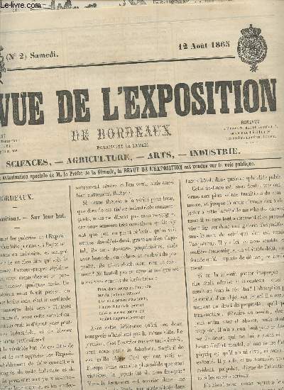 REVUE DE L'EXPOSITION DE BORDEAUX - N2 - 12 AOUT 1865 / BORDEAUX SUR LES EXPOSITIONS, SUR LEUR BUT - THEATRES - ...