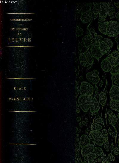 LES DESSINS DU LOUVRE + 73 + 66 PLANCHES COLLATIONNEES / ECOLE FRANCAISE I +II. - EN & VOLUME.