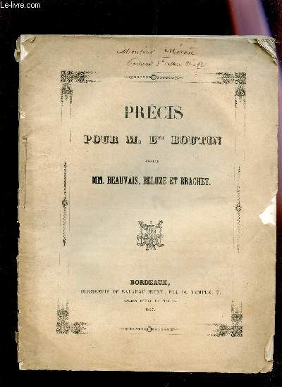 PRECIS POUR M. Bte BOUTIN CONTRE MM. BEAUVAIS, BELUZE ET BRACHET.