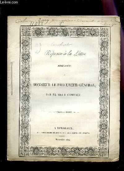 REPONSE A LA LETTRE ADRESSEE A MONSIEUR LE PROCUREUR GENERAL PAR LE SIEUR COMBRET.