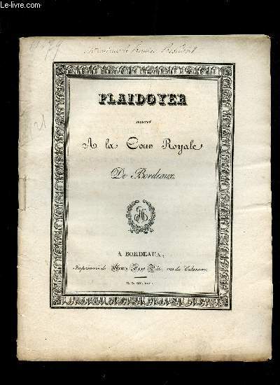 PLAIDOYER PRONONCE A LA COUR ROYALE DE BORDEAUX / POUR LE SIEUR VERDIER CONTRE SIEURS CALLANDREAU ET CORBET - LE 14 JUIN 1825.