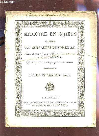 MEMOIRE EN GRIEFS POUR MONSIEUR F.s-Jh GUYRAUDEZ DE ST-MEZARD, ANCIEN CAPITAINE DE CAVALARIE CONTRE MONSIEUR J.B. DE TAMNHAN.
