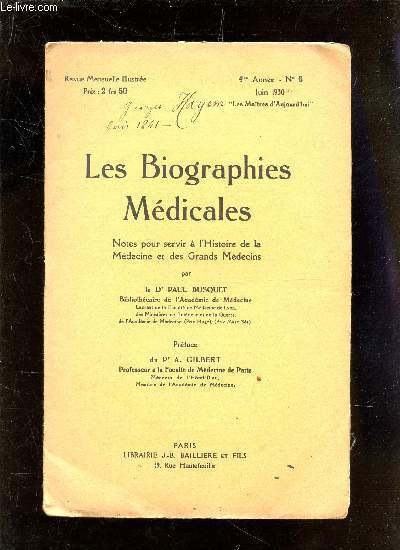 LES BIOGRAPHIES MEDICALES - NOTES POUR SERVIR A L'HISTOIRE DE LA MEDECINE ET DES GRANDS MEDECINS / REVUE MENSUELLE - 4e ANNEE - N6 - JUIN 1930 / GEROGES HAYEM.