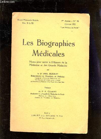 LES BIOGRAPHIES MEDICALES - NOTES POUR SERVIR A L'HISTOIRE DE LA MEDECINE ET DES GRANDS MEDECINS / REVUE MENSUELLE - 4e ANNEE - N10 - OCTOBRE 1930 / MARCELLIN BERTHELOT (Iere PARTIE).
