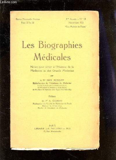 LES BIOGRAPHIES MEDICALES - NOTES POUR SERVIR A L'HISTOIRE DE LA MEDECINE ET DES GRANDS MEDECINS / REVUE MENSUELLE - 4e ANNEE - N11 - NOVEMBRE 1930 / MARCELLIN BERTHELOT (IIe PARTIE).