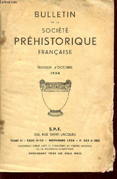 BULLETIN DE LA SOCIETE PREHISTORIQUE FRANCAISE - TRAVAUX D'OCTOBRE 1954.