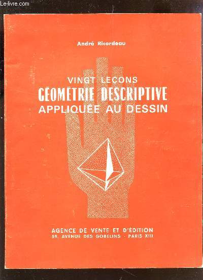 VINGT LECONS-GEOMETRIE DESCIPTIVE APPLIQUEE AU DESSIN.