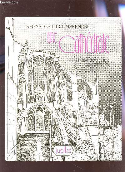 REGARDER ET COMPRENDRE... UNE CATHDRALE.