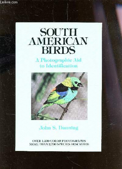 SOUTH AMERICAN BIRDS / A PHOTOGRAPHIC AID TO IDENTIDICATION.