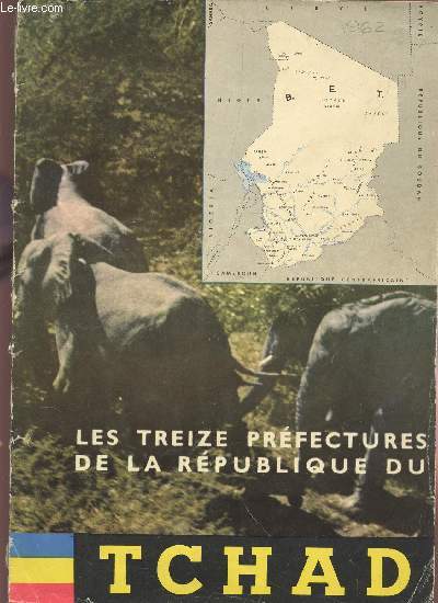 LES TREIZE PREFECTURES DE LA REPUBLIQUE DU TCHAD.