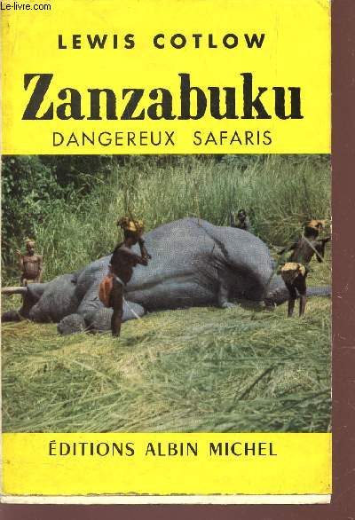 ZANZABUKU, DANGEREUX SAFARIS.