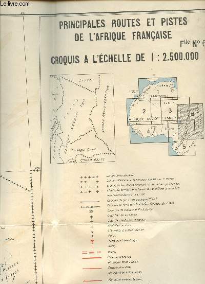1 CARTE COULEURS DEPLIANTE - PRINCIPALES ROUTES ET PISTES DE L'AFRIQUE FRANCAISE - FEUILLE N6 / CROQUIS A L'ECHELLE DE 1 : 2 500 000 / DDIMENSIONS 70 Cm X 100 Cm ENVIRON.