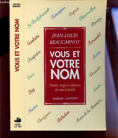 VOUS ET VOTRE NOM - POUVOIR, MAGIE ET INFLUENCES DU NOM DE FAMILLE.