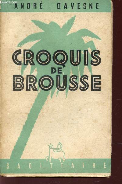 CROQUIS DE BROUSSE.