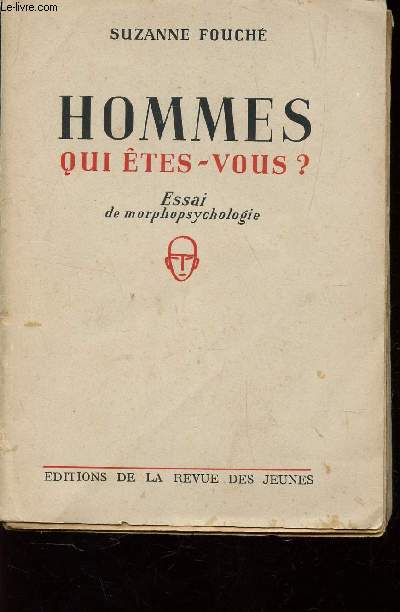 HOMME QUI ETES VOUS? - ESSAI DE MORPHOPSYCHOLOGIE