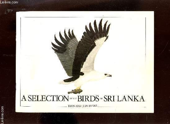 A SELECTION OF THE BIRDS OF SRI LANKA.