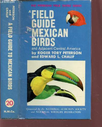 A FIELD GUIDE TO MEXICAN BIRDS AND ADJACENTCENTRAL AMERICA.