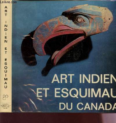 ART INDIEN ET ESQUIMAU DU CANADA.