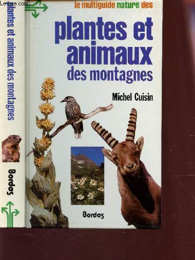 PLANTES ET ANIMAUX DES MONTAGNES / (LE MULTIGUIDE NATURE DES).