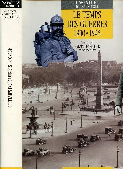 LE TEMPS DES GUERRES 1900-1945 / COLLECTION 