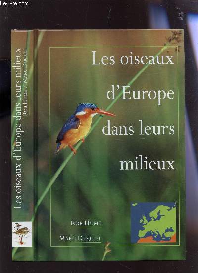 LES OISEAUX D'EUROPE DANS LEURS MILIEUX / OU LES CHERCHER? COMMENT LES RECONNAITRE?.