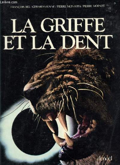 LA GRIFFE ET LA DENT.