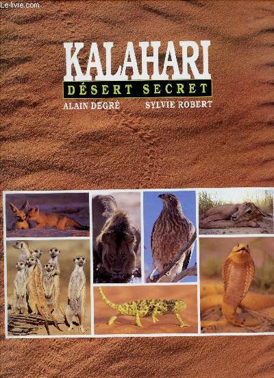 KALAHARI, DESERT SECRET.