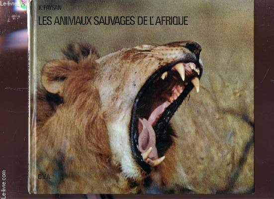 LES ANIMAUX SAUVAGES DE L'AFRIQUE.