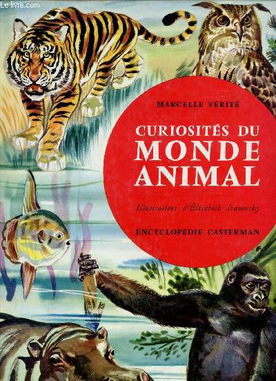 CURIOSITES DU MONDE ANIMAL.