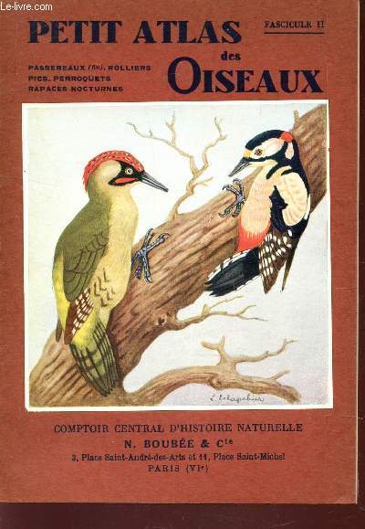 PETIT ATLAS DES OISEAUX / FASCICULE II : PASSEREAUX. (FIN) - ROLLIERS - PICS - PERROQUETS - RAPACES NOCTURES.