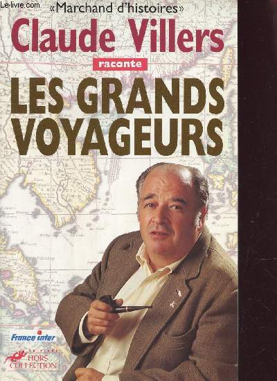 LES GRANDS VOYAGEURS . COLLECTION MARCHAND D'HISTOIRES.