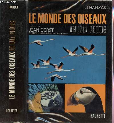 LE MONDE DES OISEAUX - EN 1001 PHOTOS.