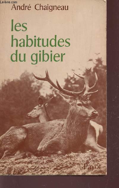 LES HABITUDES DU GIBIER / BIBLIOTHEQUE SCIENTIFIQUE.