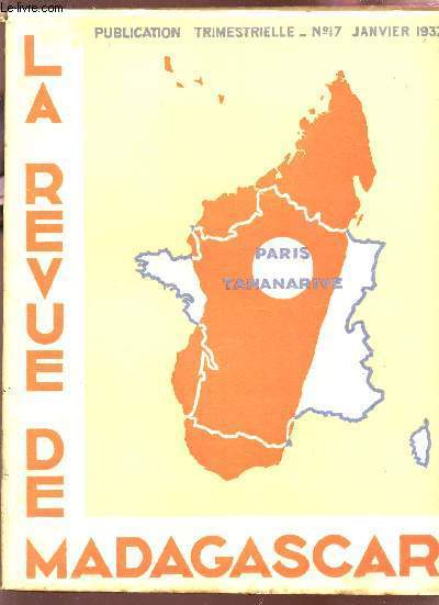 LA REVUE DE MADAGASCAR - N17 - JANVIER 1937 / MADAGASCAR EN 1936 - FRUITS DE MADAGACAR - TANANARIVE, MA BELLE AMANTE (POEME) - TROIS AGES DANS L'HISTOIRE DE L4IMERINA - LES INDUSTRIES TU TISSAGE - MANTASOA, LE BARRAGE RESERVOIR ET SES ENVIRONS - ETC...