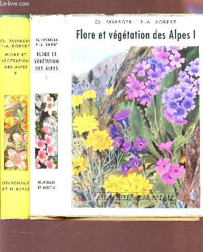 FLORE ET VEGETATION DES ALPES - EN 2 VOLUMES : TOMES I (ETAGE ALPIN) + II (ETAGE SUBALPIN) / COLLECTION 