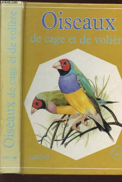 OISEAUX DE CAGE ET DE VOLIERE.