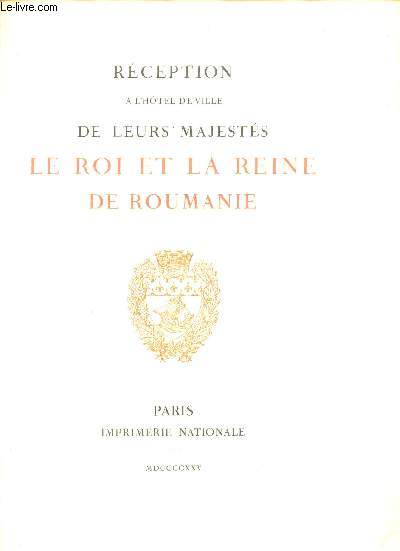RECPETION A L'HOTEL DE VILLE DE LEURS MAJESTES : LE ROI ET LA REINE DE ROUMANIE.