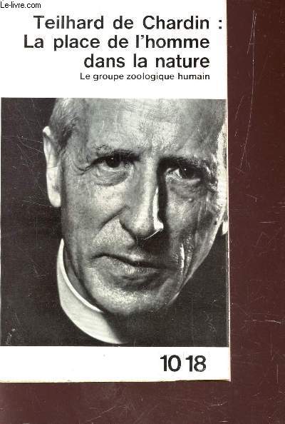 LA PLACE DE L'HOMME DANS LA NATURE - LE GROUPE ZOOLOGIQUE HUMAIN.