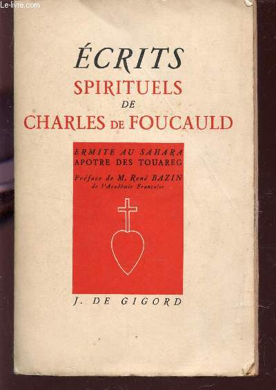 ECRITS SPIRTUELS DE CHARLES DE FOUCAULD / ERMITE AU SAHARA - APOTRE DES TOAUREG / 14e EDITION.