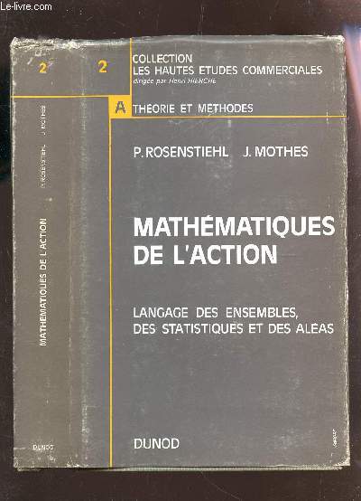 MATHEMATIQUES DE L'ACTION - LANGAGE DES ENSEMBLES, DES STATISTIQUES ET DES ALEAS - VOLUME 2 DE LA COLLECTION 