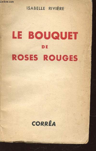 LE BOUQUET DE ROSES ROUGES.