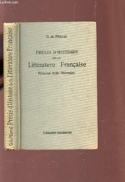 PRECIS D'HISTOIRE DE LA LITTERATURE FRANCAISE - RESUME AIDE-MEMOIRE.