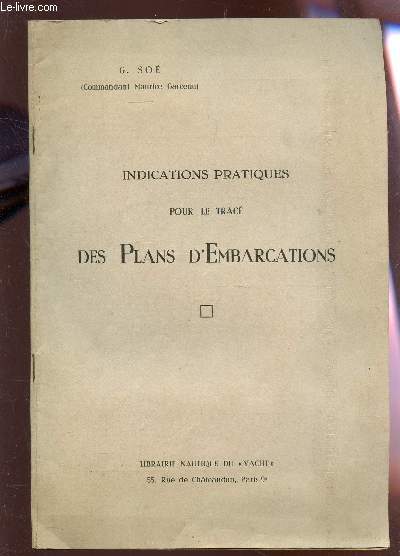 INDICATIONS PRATIQUES POUR LE TRACE DES PLANS D'EMBARCATIONS.