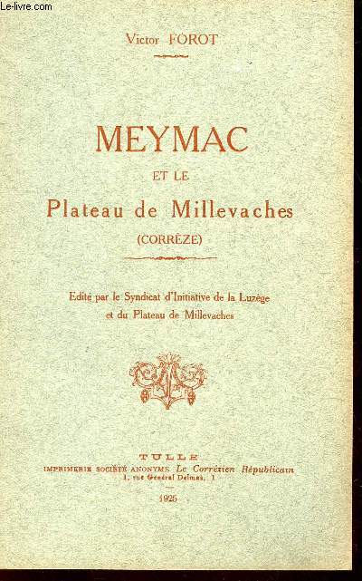 MEYMAC ET LE PLATEAU DE MILLEVACHES (CORREZE).