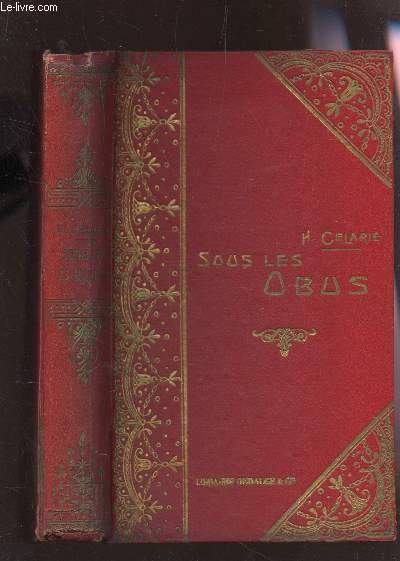 SOUS LES OBUS - SOUVENIRS D'UNE LORRAINE (1914-1915).
