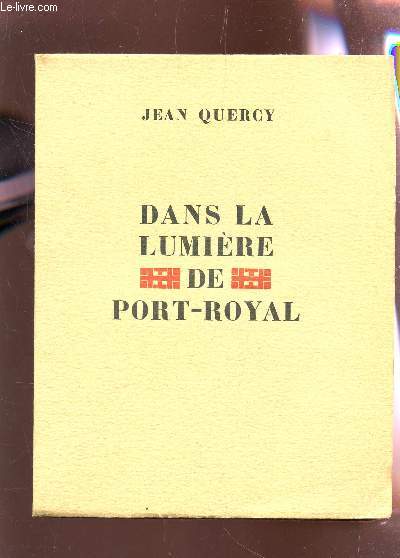 DANS LA LUMIERE DE PORT-ROYAL / EDITION ORIGINALE.