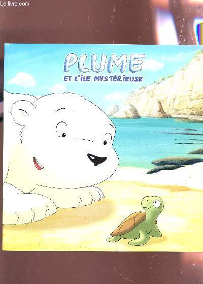 PLAQUETTE DE CINEMA : PLUME ET L'ILE MYSTERIEUSE - SORTIE LE 8 FEVRIER 2006 - Avec Thilo Graf Rothkirch et piet De Rycker etc...