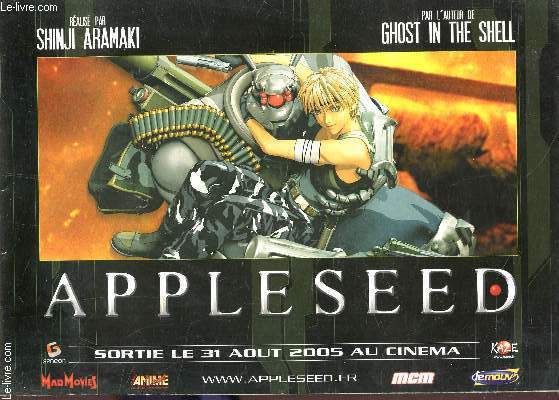 PLAQUETTE DE CINEMA : APPLESEED / SORTIE LE 31 AOUT 2005 - PAR L'AUTEUR DE GHOST IN THE SHELL.